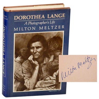 Item #177073 Dorothea Lange: A Photographer's Life (Signed First Edition). Milton MELTZER