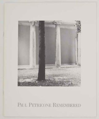 Item #177162 Paul Petricone Remembered. Paul PETRICONE, Carl Chiarenza, Carl Siembab, Pamela...