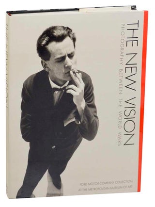 Item #177182 The New Vision: Photography Between the World Wars - Ford Motor Company...