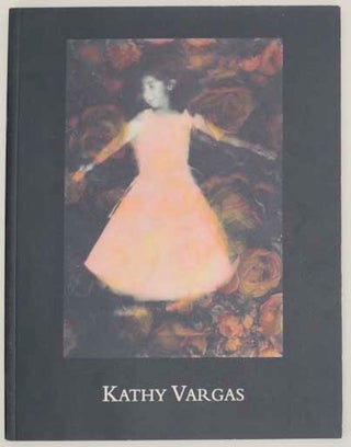 Item #177298 Kathy Vargas: Photographs, 1971-2000. Kathy VARGAS, Lucy Lippard, MaLin...