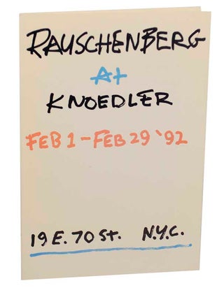 Item #177561 Rauschenberg at Knoedler. Robert RAUSCHENBERG