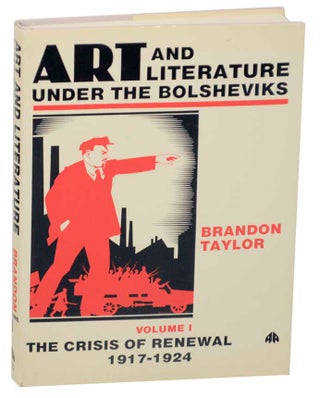 Item #177593 Art and Literature Under the Bolsheviks, Volume I The Crisis of Renewal...