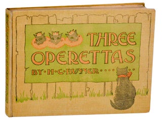 Item #177611 Three Operettas. Henry C. BUNNER, C. D. Weldon, Oscar Weil, C J. Taylor