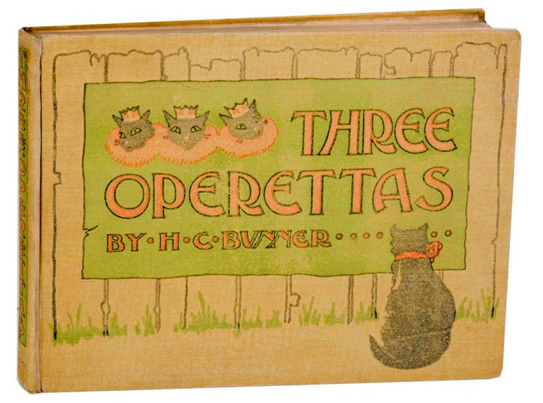 Item #177611 Three Operettas. Henry C. BUNNER, C. D. Weldon, Oscar Weil, C J. Taylor.