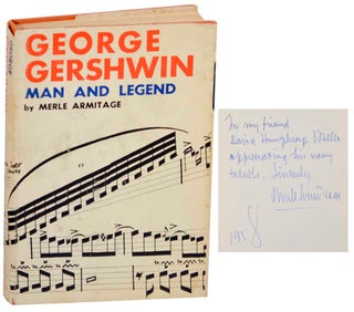 Item #177681 George Gershwin: Man and Legend. Merle ARMITAGE