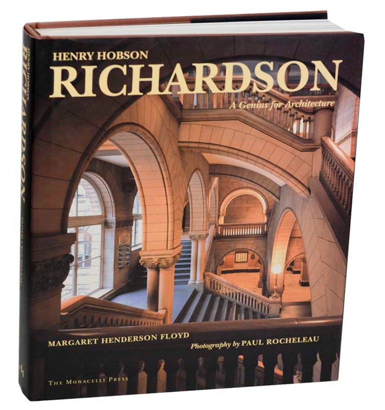 Item #177712 Henry Hobson Richardson: A Genius for Architecture. Margaret Henderson FLOYD, Paul Rocheleau, Henry Hobson Richardson.