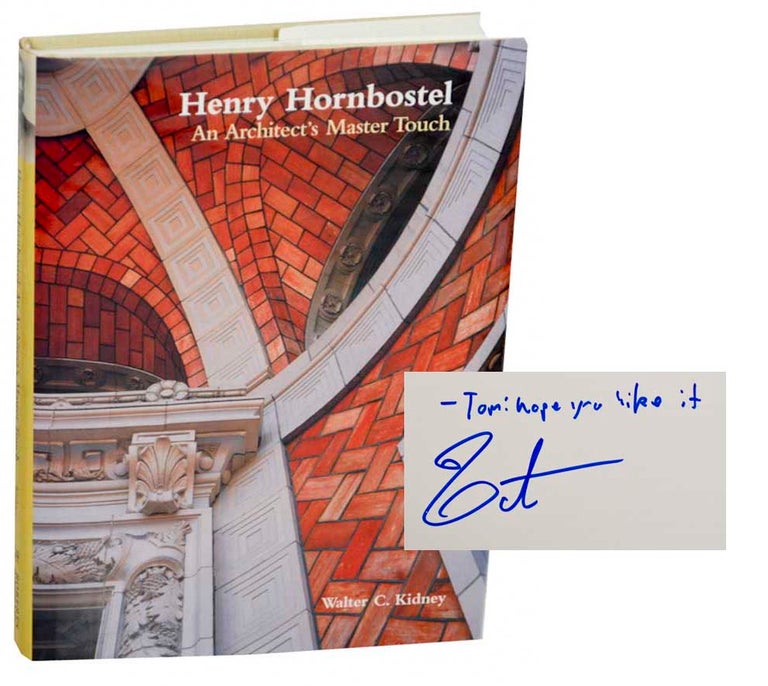 Item #177720 Henry Hornbostel: An Architect's Master Touch. Walter C. KIDNEY, Henry Hornbostel.