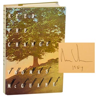 Item #177750 Keep the Change (Signed First Edition). Thomas McGUANE