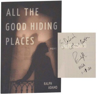 Item #177970 All The Good Hiding Places (Signed First Edition). Ralph ADAMO