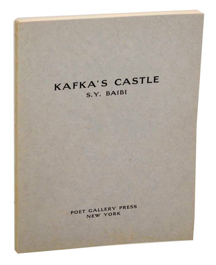 Item #178054 Kafka's Castle. S. Y. BAIBI.