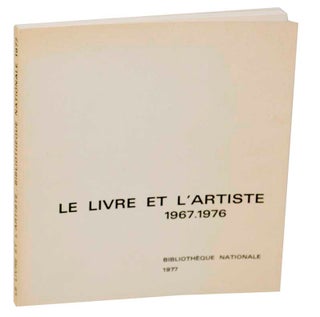 Item #178058 Le Livre Et L'Artiste: Tendances de livre illustre francais 1967 - 1976