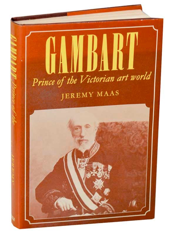 Item #178108 Gambart: Prince of the Victorian Art World. Jeremy MAAS.
