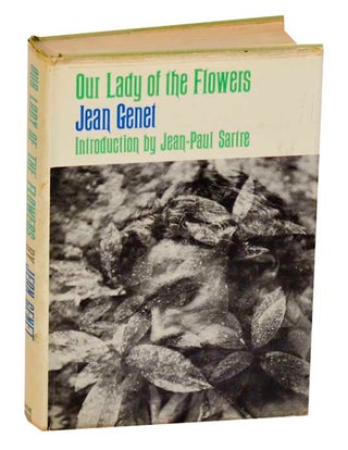 Item #178118 Our Lady of the Flowers. Jean GENET, Jean-Paul Sartre