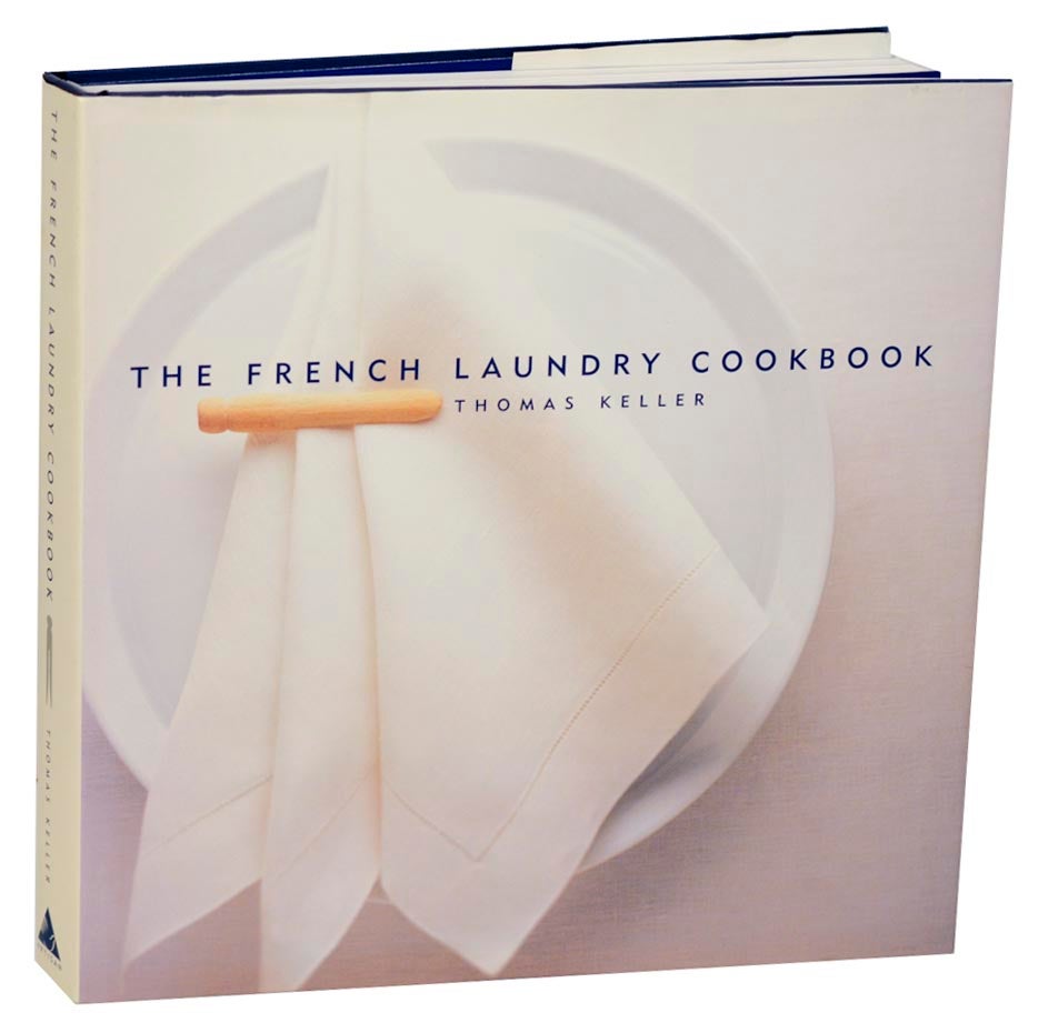 The French Laundry Cookbook by Thomas KELLER, Susie Heller, Michael Ruhlman  on Jeff Hirsch Books