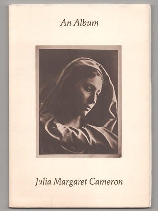 Item #178222 Julia Margaret Cameron: An Album. Julia Margaret CAMERON