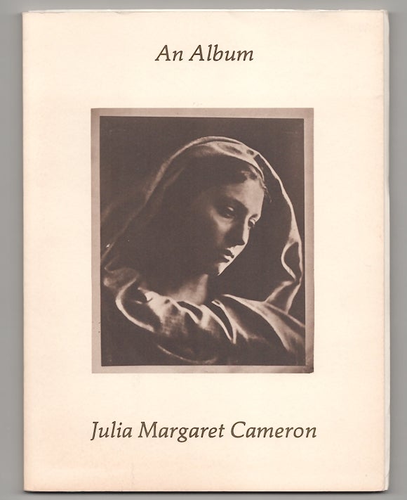 Item #178222 Julia Margaret Cameron: An Album. Julia Margaret CAMERON.
