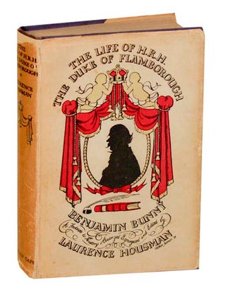 Item #178254 The Life of H.R.H. The Duke of Flamborough. Benjamin BUNNY, Laurence Housman