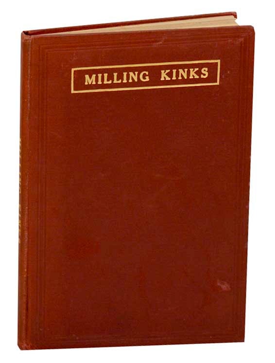 Item #178270 Milling Kinks: A Collection of Ingenious Ideas For Aiding Millers and Millwrights
