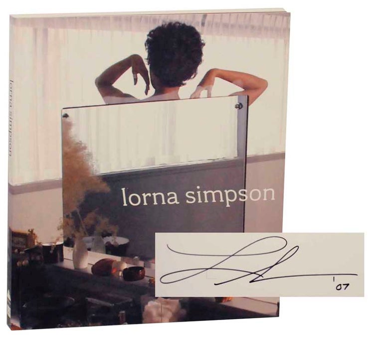 Item #178288 Lorna Simpson (Signed First Edition). Lorna SIMPSON, Hilton Als Okwui Enwezor, Thelma Golden, Isaac Julien.