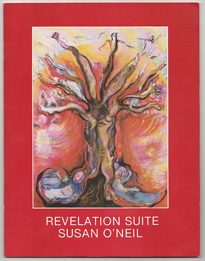 Item #178401 Revelation Suite: Paintings & Drawings. Susan O'NEIL, Gary Michael Dault.