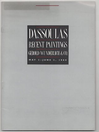 Item #178448 Dassoulas: Recent Paintings. Mark DASSOULAS, Arthur K. Wheelock Jr