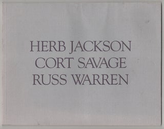 Item #178458 Herb Jackson, Cort Savage, Russ Warren: An Exhibition of Recent Work by the...