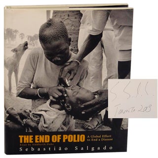 Item #178525 The End of Polio (Signed First Edition). Sebastiao SALGADO