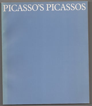 Item #178553 Picasso's Picassos: An Exhibition From The Musee Picasso, Paris. Pablo PICASSO,...