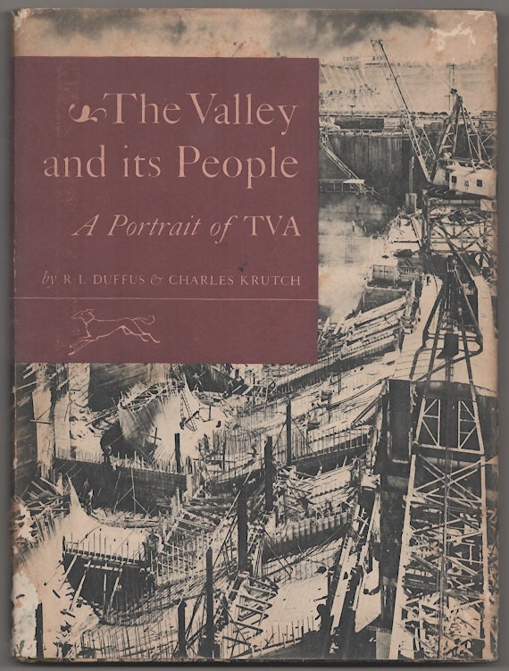 Item #178629 The Valley and its People: A Portrait of the TVA. Charles KRUTCH, R L. Duffus.
