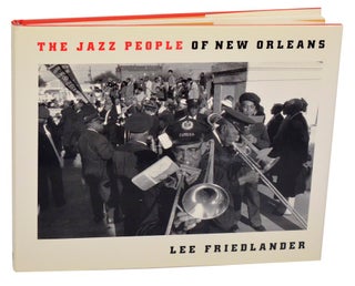 Item #178667 The Jazz People of New Orleans. Lee Friedlander, Whitney Balliett