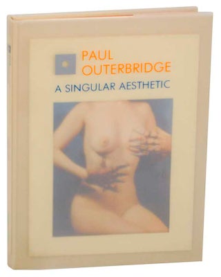 Item #178728 Paul Outerbridge: A Singular Aesthetic - Photographs & Drawings 1921-1941 A...