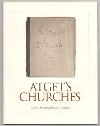 Item #178731 Atget's Churches. Eugene ATGET, Andrew Szegedy-Maszak