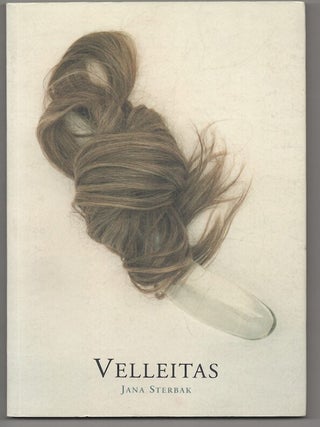 Item #178735 Velleitas. Jana STERBAK, Felix De Azua, Paul Bowles, Richard Nobel, Irena...
