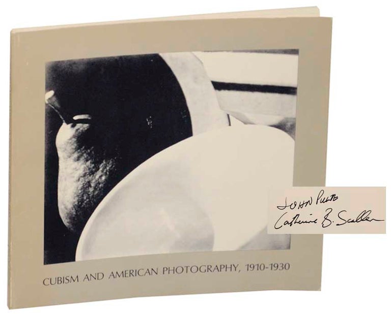 Item #178795 Cubism and American Photography 1910-1930 (Signed First Edition). John PULTZ, Catherine B. Scallen.