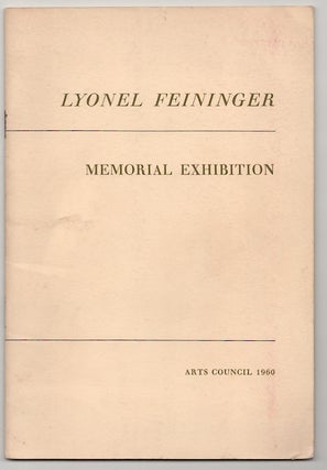 Item #178889 Lyonel Feininger Memorial Exhibition. Lyonel FEININGER