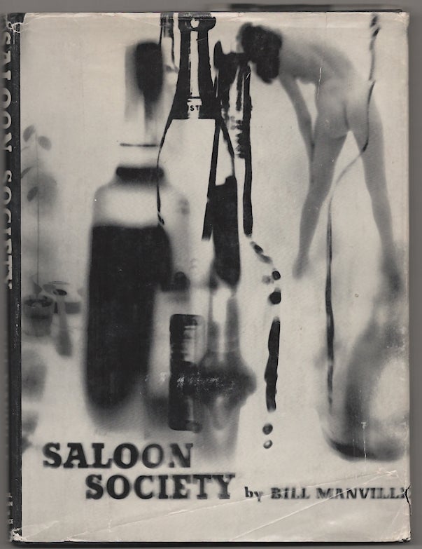 Item #178911 Saloon Society: The Diary of a Year Beyond Aspirin. David ATTIE, Bill Manville, Alexie Brodovitch.