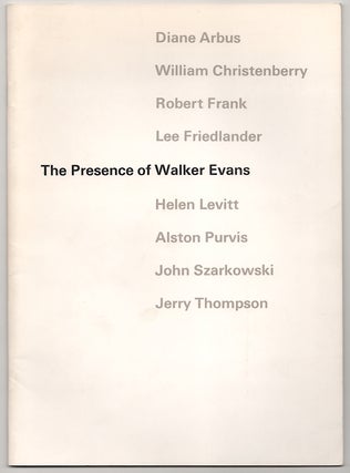 Item #179008 The Presence of Walker Evans. Isabelle STOREY, Alan Trachtenberg