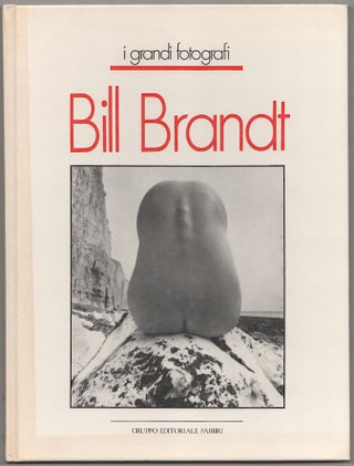Item #179012 Bill Brandt. I Grandi Fotografi. Bill BRANDT, Mark Haworth-Booth
