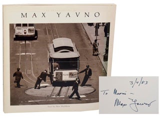 Item #179286 The Photography of Max Yavno (Signed Association Copy). Max YAVNO, Ben Maddow