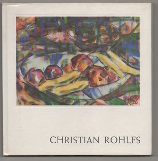 Item #179296 Christian Rohlfs 1849-1938 - Watercolors, Drawings, Prints: A Loan Exhibition...