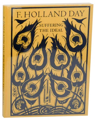Item #179303 F. Holland Day: Suffering the Ideal. F. Holland DAY, James Crump