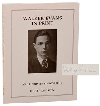 Item #179395 Walker Evans in Print: An Illustrated Bibliography. Rodger KINGSTON