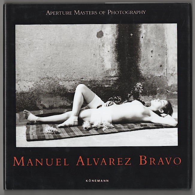 Item #179443 Manuel Alvarez Bravo. Manuel Alvarez BRAVO, A D. Coleman.