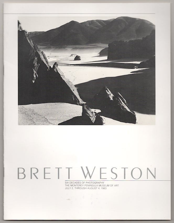 Item #179522 Brett Weston: Six Decades of Photography. Brett WESTON, Thomas J. Logan.