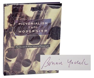 Item #179551 Pictorialism into Modernism The Clarence H. White School of Photography (Signed...