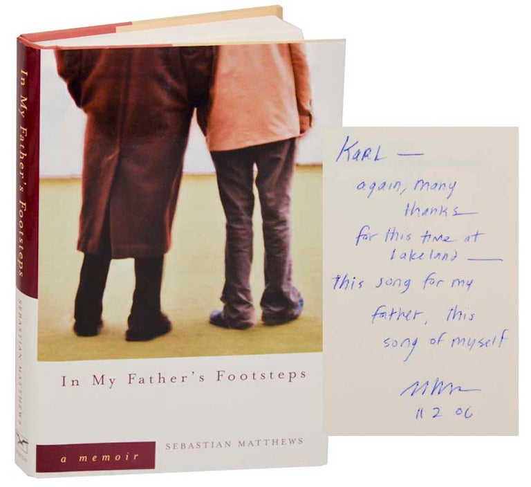 Item #179581 In My Father's Footsteps (Signed First Edition). Sebastian MATTHEWS.