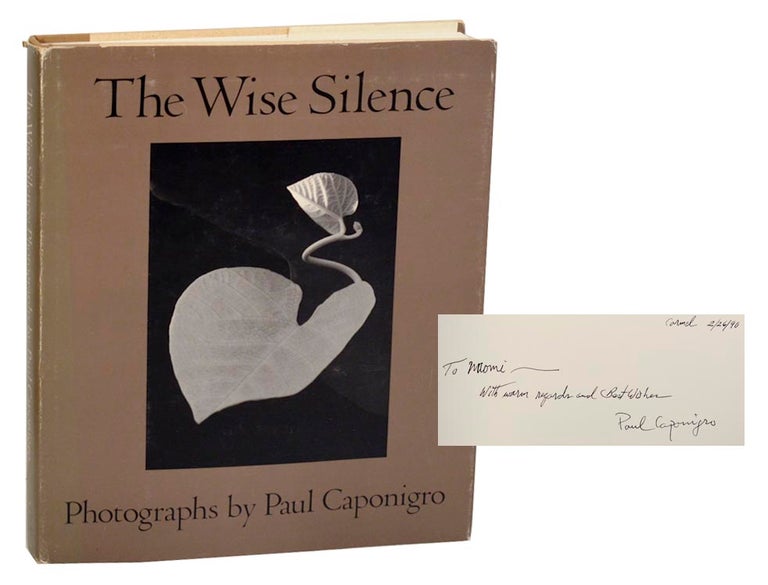 Item #179788 The Wise Silence (Signed First Edition). Paul CAPONIGRO, Marianne Fulton.