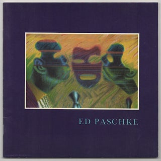 Item #179802 Ed Paschke: New Paintings 1983. Ed PASCHKE