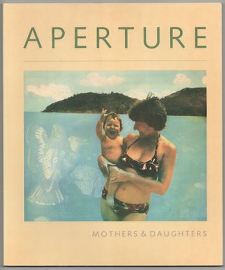 Item #179835 Aperture 107 Mothers & Daughters That Special Quality. Michael HOFFMAN