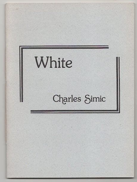 Item #179894 White: A New Version. Charles SIMIC.